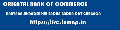 ORIENTAL BANK OF COMMERCE  HARYANA SIKANDERPUR BADHA BADHA DIST GURGAON  ifsc code